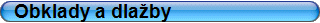 Obklady a dlaby