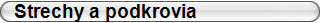Strechy a podkrovia