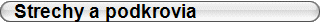 Strechy a podkrovia
